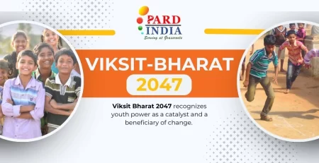 Viksit Bharat 2047: PARD INDIA’s Commitment to Empower Rural Youth for a Developed India