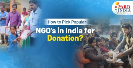 How to Pick Popular NGOs in India for Donation?
