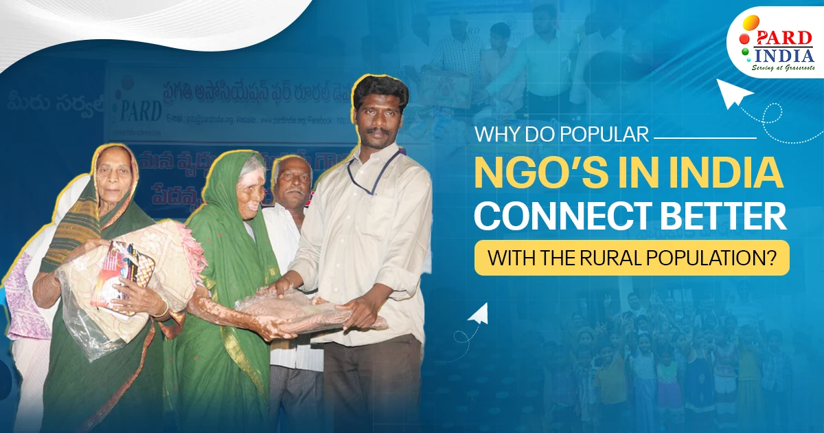 Why Do Popular NGOs in India Connect Better with the Rural Population?
