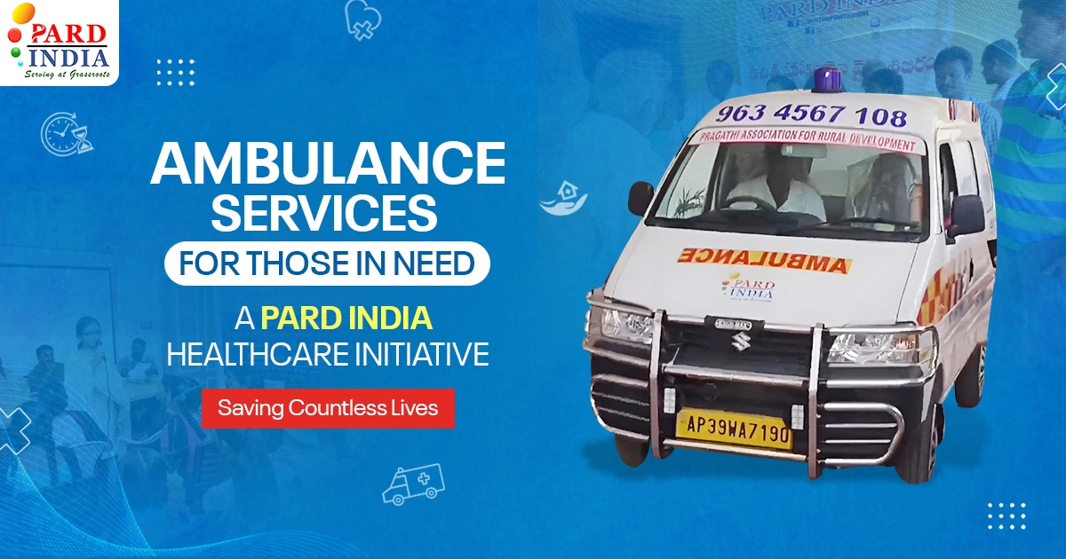 Saving Lives in Time The Impact of PARD INDIA’s Ambulance Services