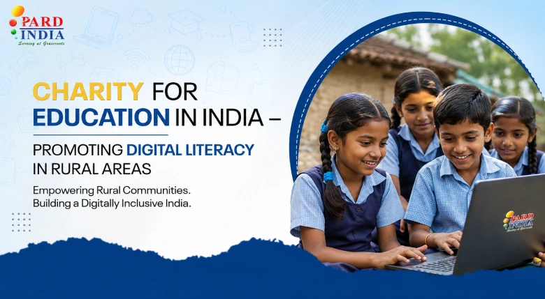 Charity for Education in India – Promoting Digital Literacy in Rural Areas
