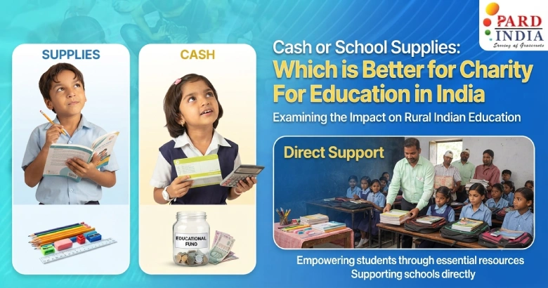 Cash or School Supplies: Which is Better for Charity For Education in India