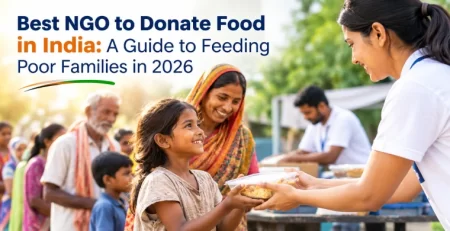 Best NGO to Donate Food in India: A Guide to Feeding Poor Families in 2026